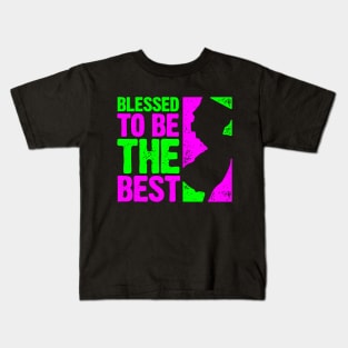 Blessed To Be the Best Kids T-Shirt